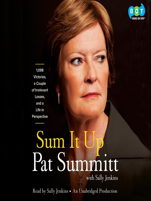 Title details for Sum It Up by Pat Head Summitt - Wait list